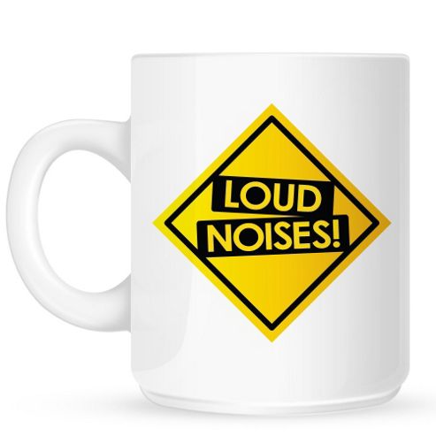 Image of Loud Noises 10oz Ceramic Mug