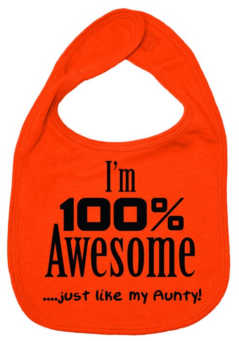 Image of Dirty Fingers I'm 100% Awesome Just Like My Aunty Bib Orange