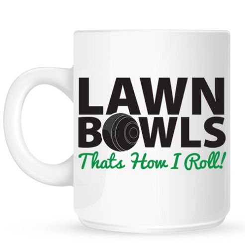 Image of Lawn Bowls That's How I Roll 10oz Ceramic Mug