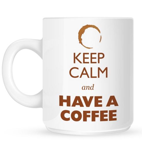 Image of Keep Calm And Have A Coffee 10oz Ceramic Mug