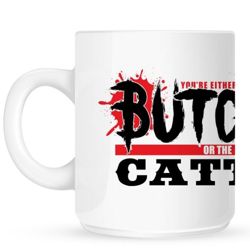 Image of You're Either The Butcher Or The Cattle 10oz Ceramic Mug