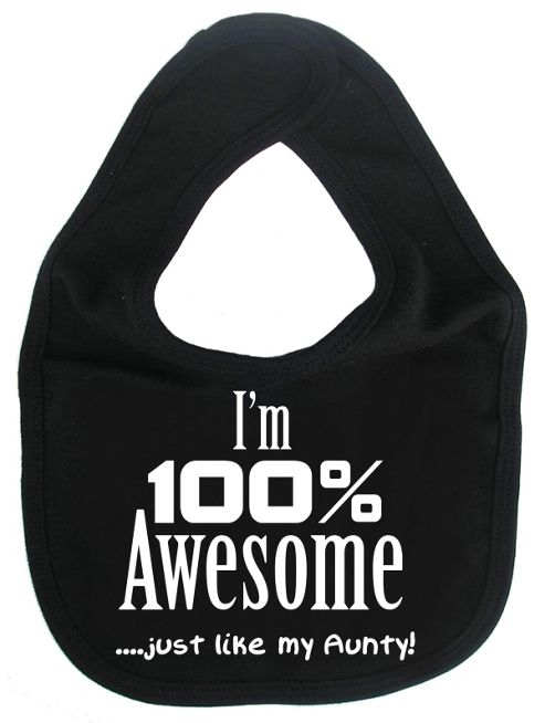 Image of Dirty Fingers I'm 100% Awesome Just Like My Aunty Bib Black