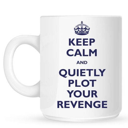 Image of Keep Calm And Quietly Plot Your Revenge 10oz Ceramic Mug