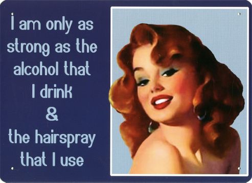 Image of Alcohol & Hairspray Tin Sign