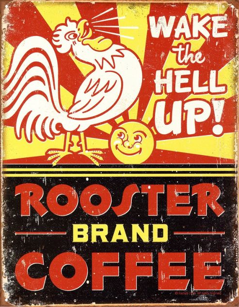 Image of Rooster Brand Coffee Wake The Hell Up! Tin Sign