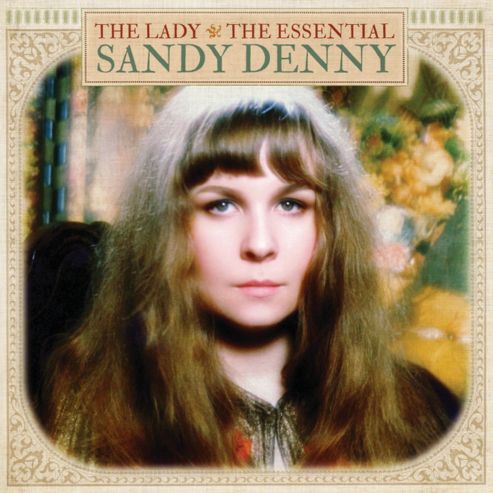 Image of The Lady : The Essential Sandy Denny