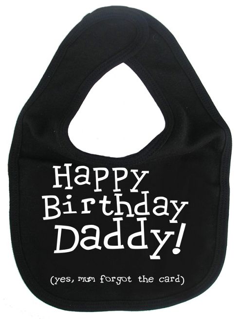 Image of Dirty Fingers Happy Birthday Daddy! Baby Feeding Bib Black