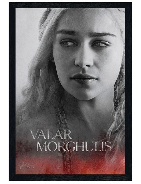 Image of Black Wooden Framed Game Of Thrones Daenerys Valar Morghulis Poster