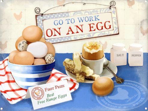 Image of Go To Work On An Egg Tin Sign