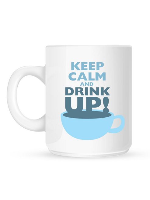 Image of Keep Calm And Drink Up! 10oz Ceramic Mug