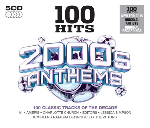 Image of 100 Hits - 2000s Anthems