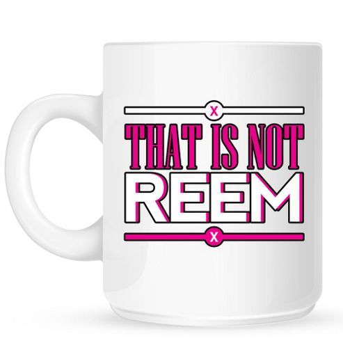 Image of That Is Not Reem 10oz Ceramic Mug