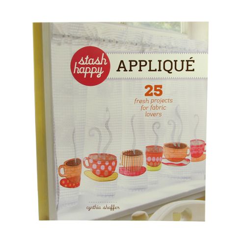 Image of Stash Happy: Applique By Cynthia Shaffer