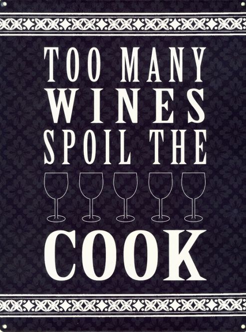 Image of Too Many Wines Spoil The Cook Tin Sign