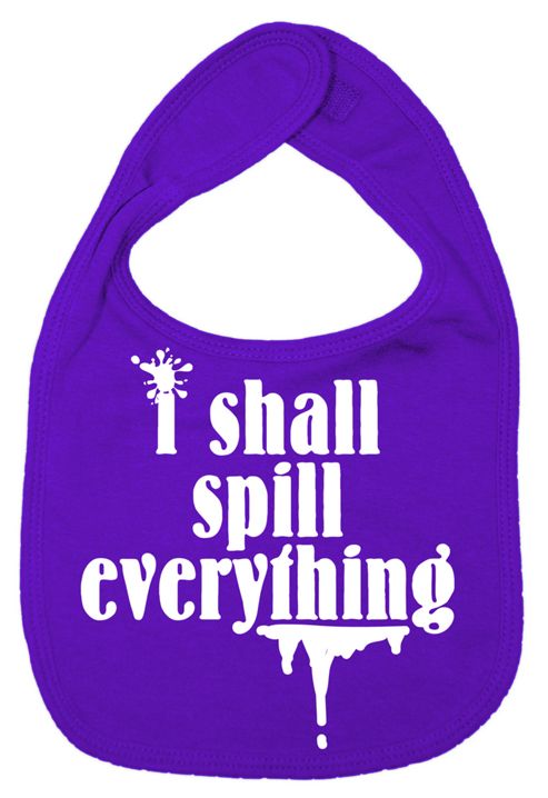 Image of Dirty Fingers I Shall Spill Everything Baby Bib Purple