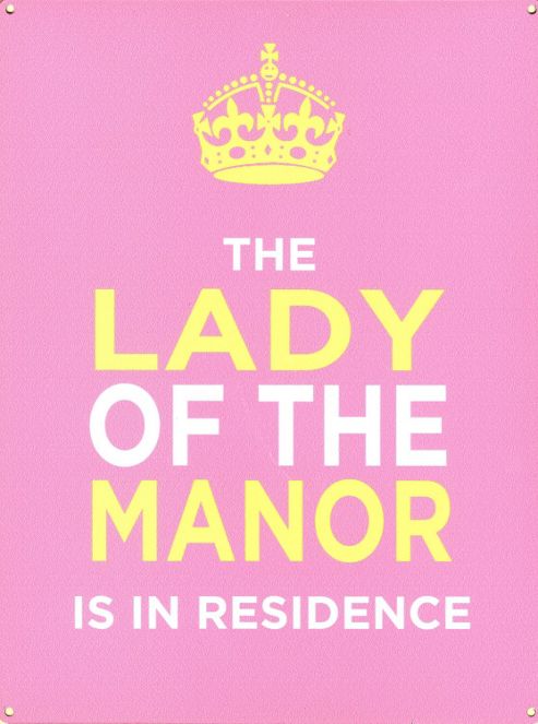 Image of The Lady Of The Manor Tin Sign