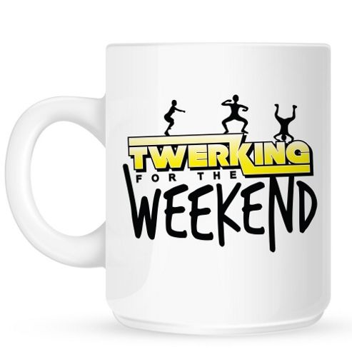 Image of Twerking For The Weekend 10oz Ceramic Mug