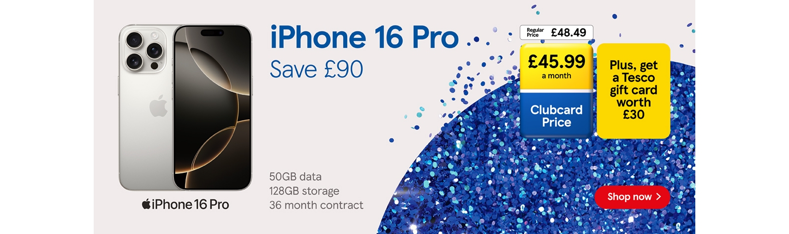 Save £90 on the iPhone 16 Pro with Clubcard Prices and get a Tesco gift card worth £30