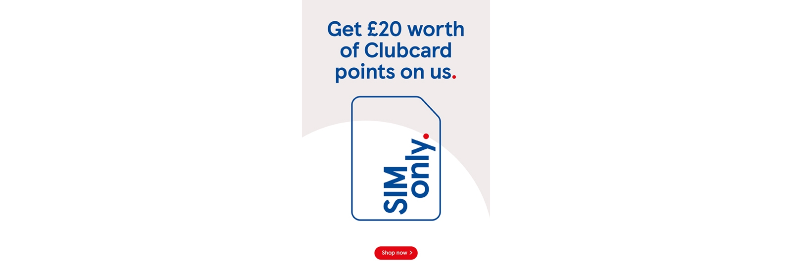 Get £20 worth of Clubcard points on us.
