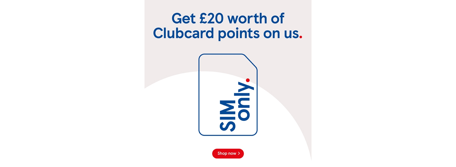 Get £20 worth of Clubcard points on us.