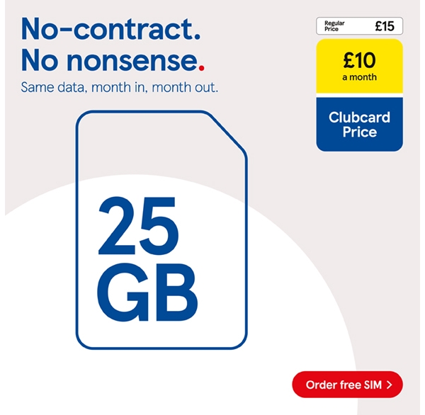 No contract SIM, get 25GB of data for £10 a month with Clubcard Prices.
