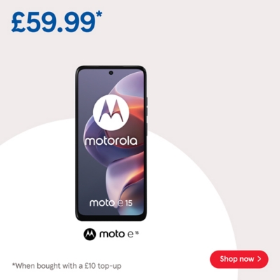 Buy Pay as you go Moto e15 for £59.99 when bought with to £10 top up