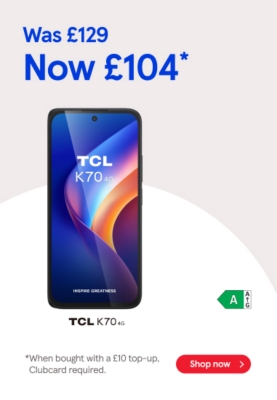 Buy Pay as you go TCL K70 for £104 when bought with a £10 top up, Clubcard required.