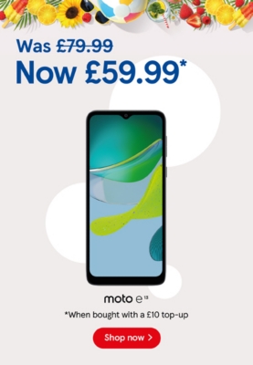 Pay as you go Motorola e13, £59.99 when bought with to £10 top up