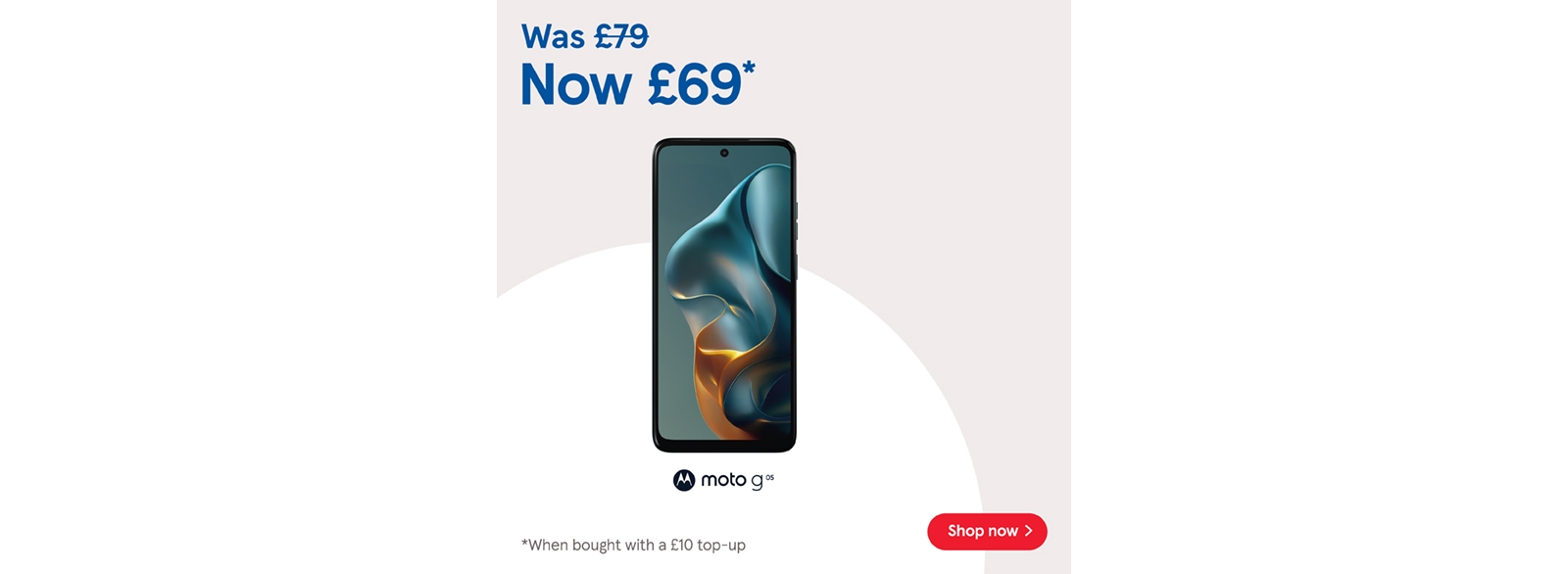 Buy Pay as you go Moto GO5 £69 when bought with to £10 top up