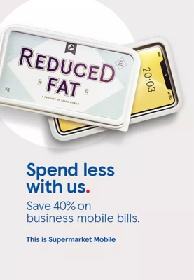 Spend less with us. Save 40% on business mobile bills. This is Supermarket Mobile.