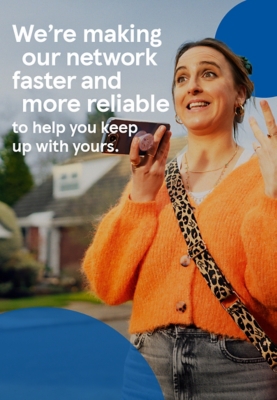 We're making our network faster and more reliable to hep you keep up with yours