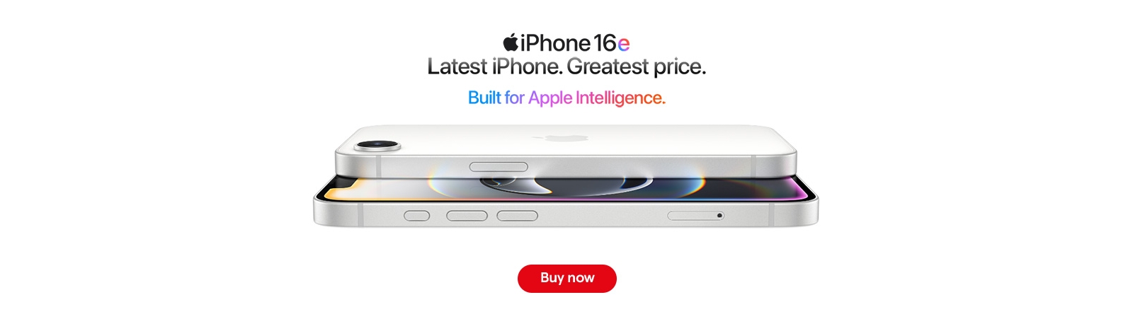 iPhone 16e. Latest iPhone, Greatest price. Buy now
