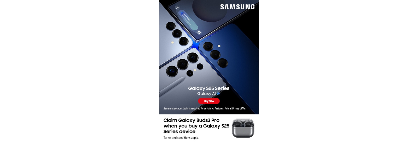 Claim Galaxy Buds3 Pro when you buy a Galaxy S25 Series device